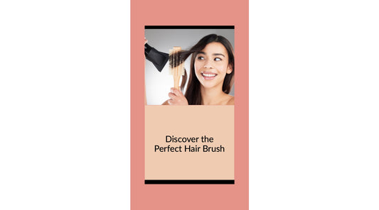 How to Find The Perfect Brush For Your Hair