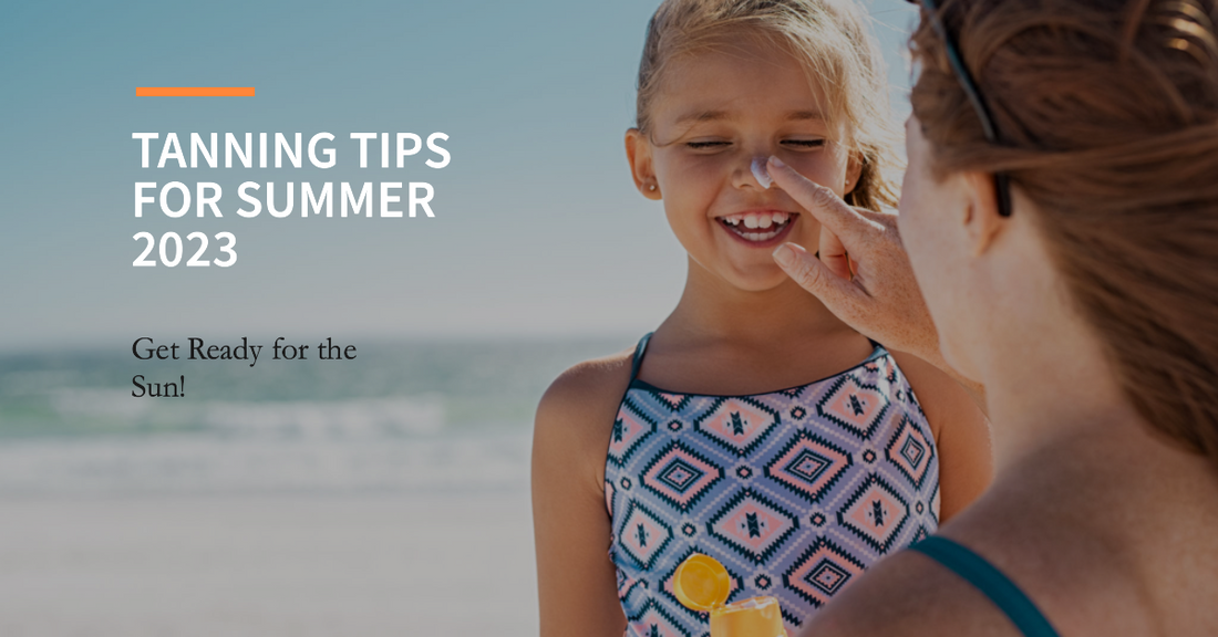 Tanning Tips Summer 2023